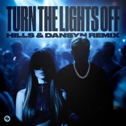 Turn The Lights Off (with Jaxstyle) (Extended HILLS & Dansyn Remix)
