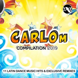 Carlo M Compilation 2019 - 11 Latin Dance Music Hits & Exclusive Remixes