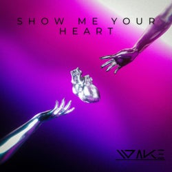 Show Me Your Heart