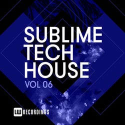Sublime Tech House, Vol. 06