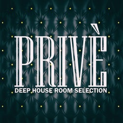 Privè (Deep House Room Selection)