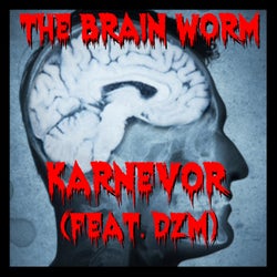 The Brain Worm (feat. DZM)
