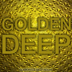 Golden Deep (Glamorous Deep House)