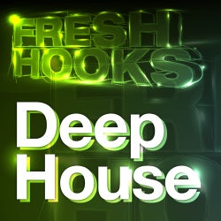 Fresh Hooks: Deep House