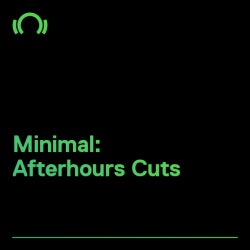 Minimal / Deep Tech: Afterhours Cuts