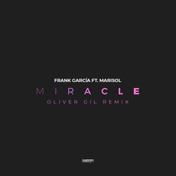 Miracle (feat. Marisol) [Oliver Gil Remix]