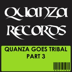 Quanza Goes Tribal Part 3