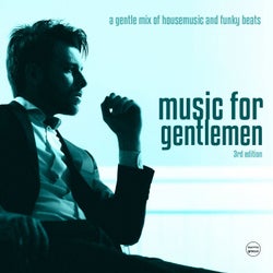 Music for Gentlemen, Vol. 3 (A Gentle Mix Of Housemusic And Funky Beats)