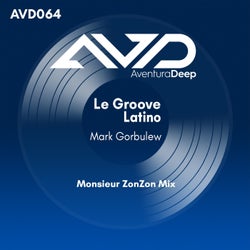 Le Groove Latino (Monsieur ZonZon Tomando El Sol Mix)