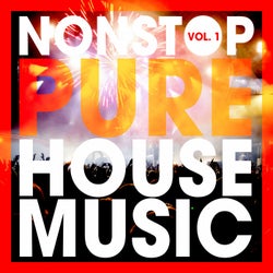 Nonstop Pure House Music, Vol. 1