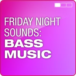 Friday Night Sounds: Bass Music