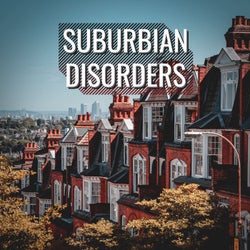 Suburbian Disorders