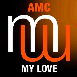 AMC - My Love (Touch & Go Mixes)
