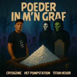 Poeder In M’n Graf (Extended)