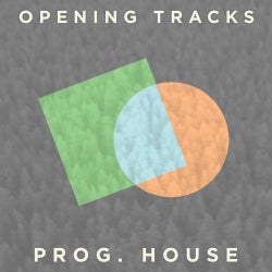 Opening Tracks: Progressive House