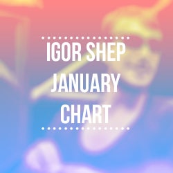 Igor Shep january chart