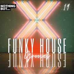 Nothing But... Funky House Grooves, Vol. 19