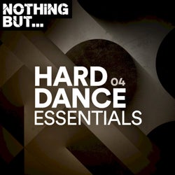 Nothing But... Hard Dance Essentials, Vol. 04