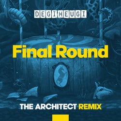 Final Round - The Architect Remix