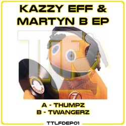 Kazzy Eff & Martyn B EP
