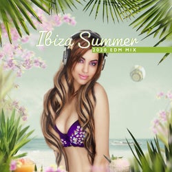 Ibiza Summer 2020 EDM Mix