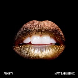 Anxiety (Matt Baer Remix)
