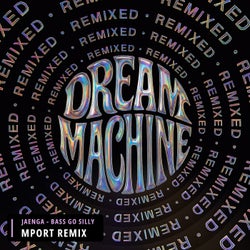 Bass Go Silly (Mport Remix)
