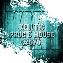 Kelltic Prog & House 070