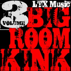 Big Room Kink, Vol. 3