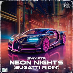Neon Nights (Bugatti Ridin')