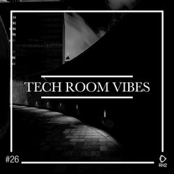 Tech Room Vibes Vol. 26
