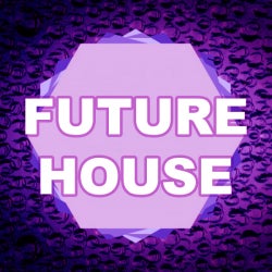 FUTURE HOUSE /// BEST FOR MAY
