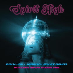 Spirit High (feat. Buscemi) [Buscemi Miami House Mix]