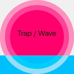 Summer Sounds 2022: Trap / Wave