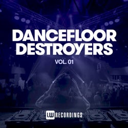 Dancefloor Destroyers, Vol. 01