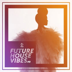 Future House Vibes Vol. 8