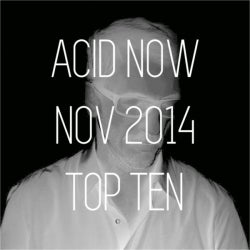 ACID NOW NOV 2014 TOP TEN