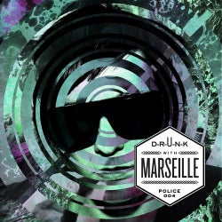 D-R-U-N-K With Marseille - EP