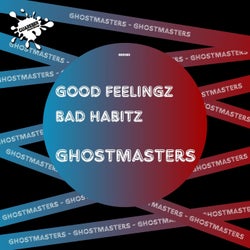 Good Feelingz / Bad Habitz