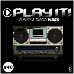 Play It!: Funky & Disco Vibes Vol. 46