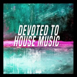 Devoted to House Music, Vol. 32