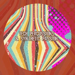 Tech Percussions & Synthetic Passion