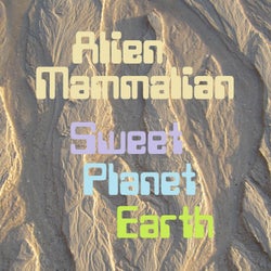 Sweet Planet Earth