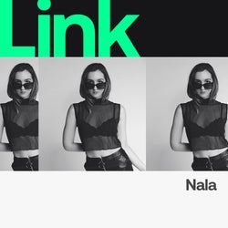 LINK Artist | Nala - Escape With Me