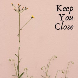 Keep You Close