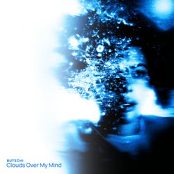 Clouds Over My Mind