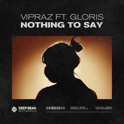 Nothing To Say (feat. Gloris)