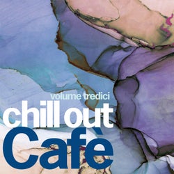 Chill Out Cafè - Volume Tredici