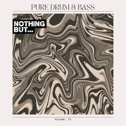 Nothing But... Pure Drum & Bass, Vol. 21