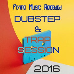 Dubstep & Trap Session 2016